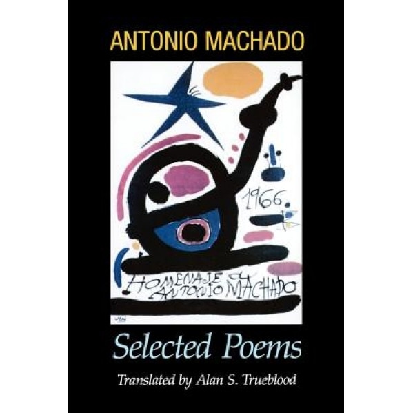 Antonio Machado: Selected Poems, Antonio Machado (Author)