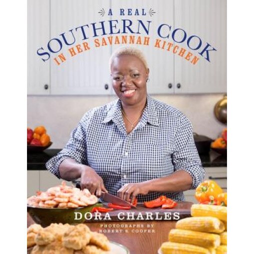 A Real Southern Cook: In Her Savannah Kitchen, Dora Charles (Author)