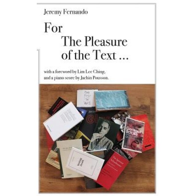 For the Pleasure of the Text ..., Jeremy Fernando (Author)