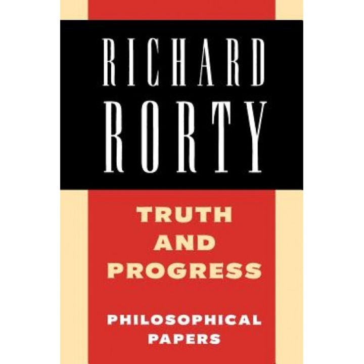 Truth and Progress: Philosophical Papers, Richard Rorty (Author)