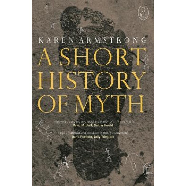 A Short History of Myth, Karen Armstrong