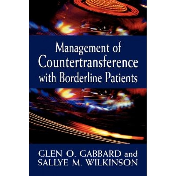 Management of Countertransference with Borderline Patients - Glen O. Gabbard (Author)