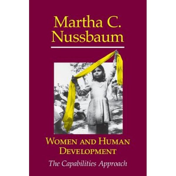 Women and Human Development: The Capabilities Approach, Martha Craven Nussbaum (Author)