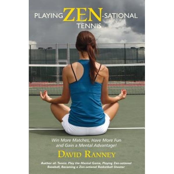 Playing Zen-Sational Tennis, David Ranney (Author)