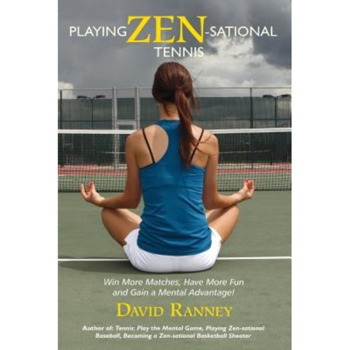 Playing Zen-Sational Tennis, David Ranney (Author)