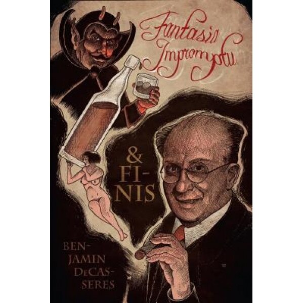 Fantasia Impromptu: & Finis, Benjamin Decasseres (Author)