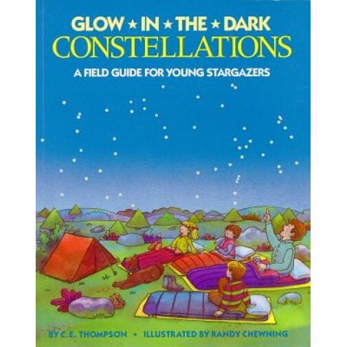 Glow-In-The-Dark Constellations, C. E. Thompson