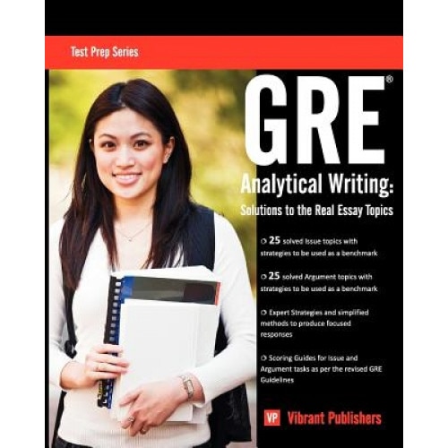 GRE Analytical Writing: Solutions to the Real Essay Topics, Vibrant Publishers (Author)