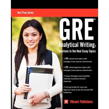 GRE Analytical Writing: Solutions to the Real Essay Topics, Vibrant Publishers (Author) GRE Analytical Writing: Solutions to the Real Essay Topics, Vibrant Publishers (Author)