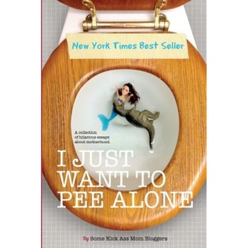 I Just Want to Pee Alone, J People I. Want to Punch in the Throat (Author) I Just Want to Pee Alone, J People I. Want to Punch in the Throat (Author)