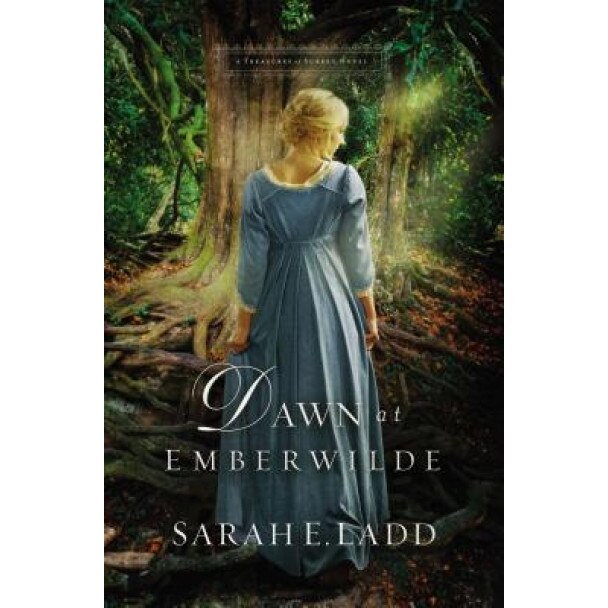 Dawn at Emberwilde, Sarah E. Ladd (Author)
