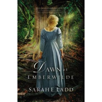 Dawn at Emberwilde, Sarah E. Ladd (Author) Dawn at Emberwilde, Sarah E. Ladd (Author)