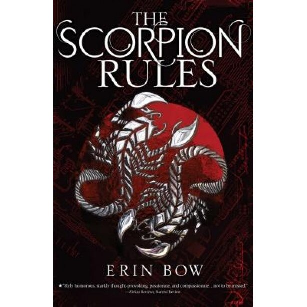 The Scorpion Rules, Erin Bow (Author)