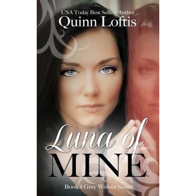 Luna of Mine, Quinn Alyson Loftis (Author)