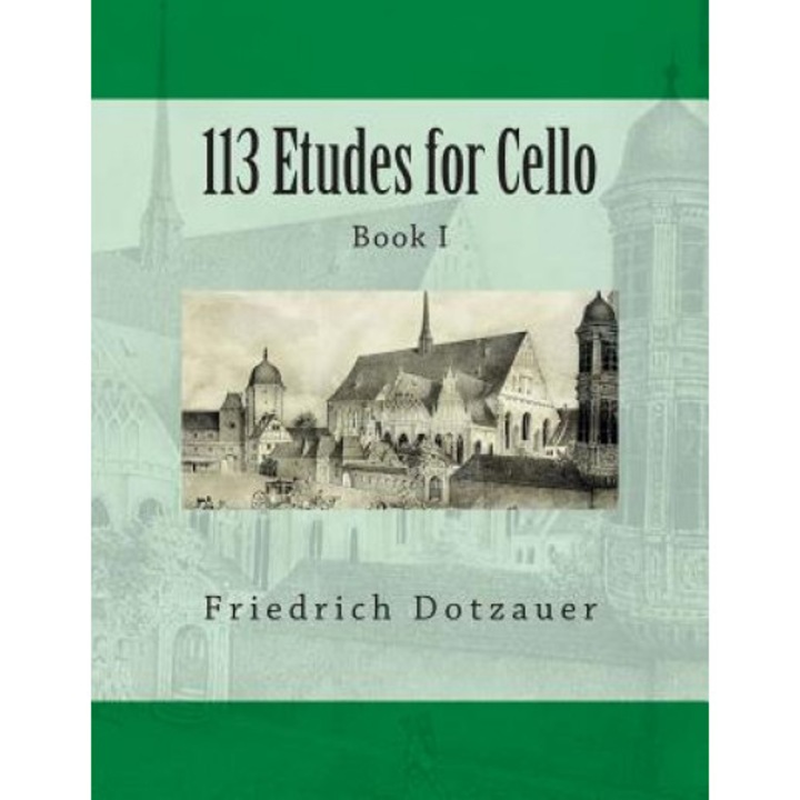 113 Etudes for Cello: Book I, Friedrich Dotzauer (Author)