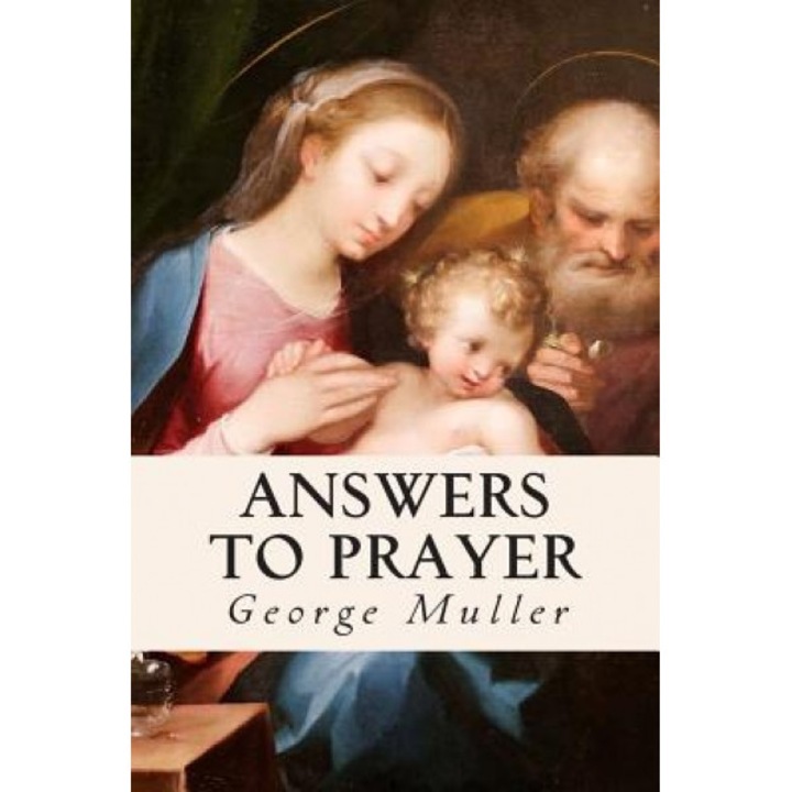 Answers to Prayer, George Muller (Author)