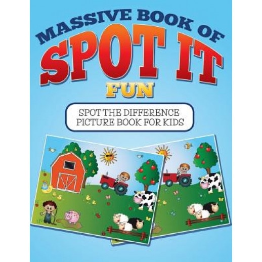 Massive Book of Spot It Fun: Spot the Difference Picture Book for Kids, Bowe Packer (Author)