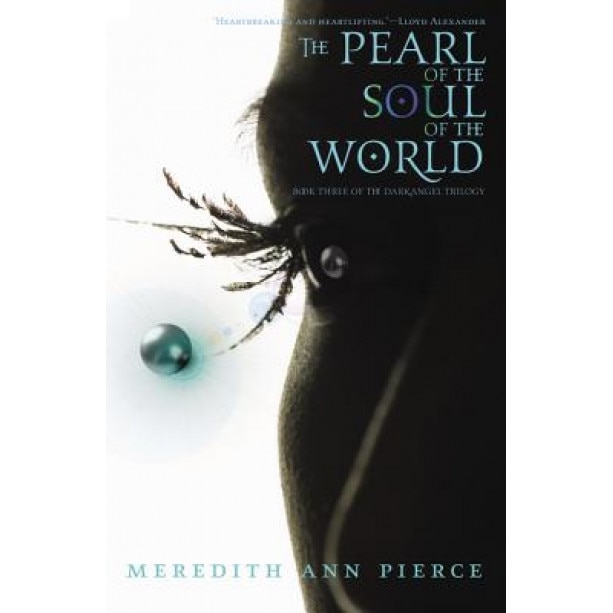 The Pearl of the Soul of the World, Meredith Ann Pierce
