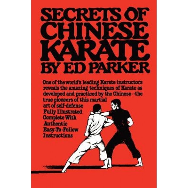 Secrets of Chinese Karate, Ed Paker (Author)