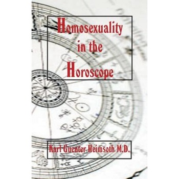Homosexuality in the Horoscope - Karl Guenter Heimsoth (Author) Homosexuality in the Horoscope - Karl Guenter Heimsoth (Author)