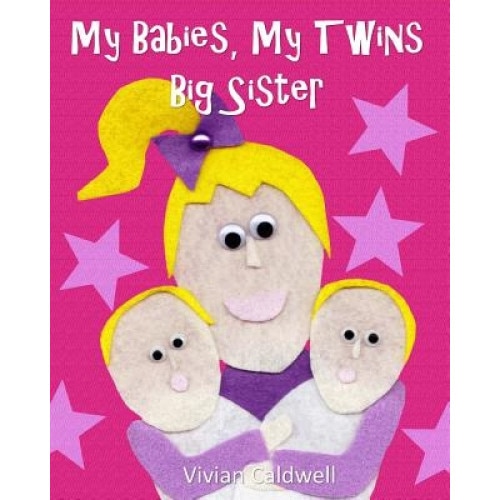 My Babies, My Twins Big Sister, Vivian Caldwell (Author)