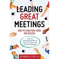 leading great meetings how to structure yours for success - richard m lent ph d author imagen 2_0_
0