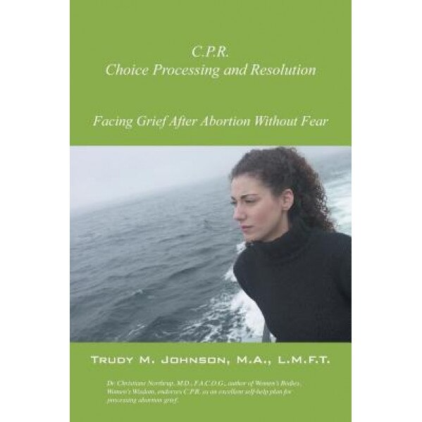 C.P.R.: Choice Processing and Resolution, Trudy Johnson Ma Lmft (Author)