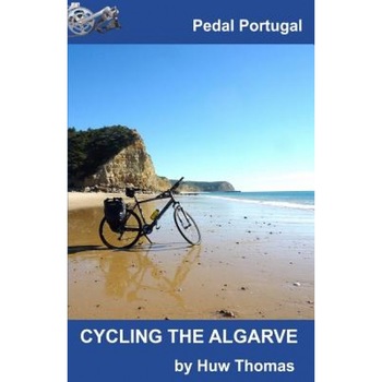 Cycling the Algarve, Huw Thomas (Author) Cycling the Algarve, Huw Thomas (Author)