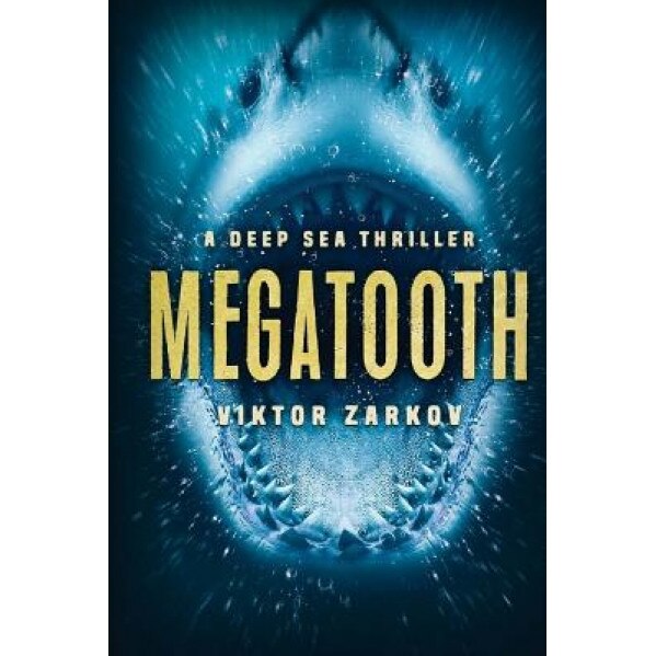 Megatooth: A Deep Sea Thriller, Viktor Zarkov (Author)