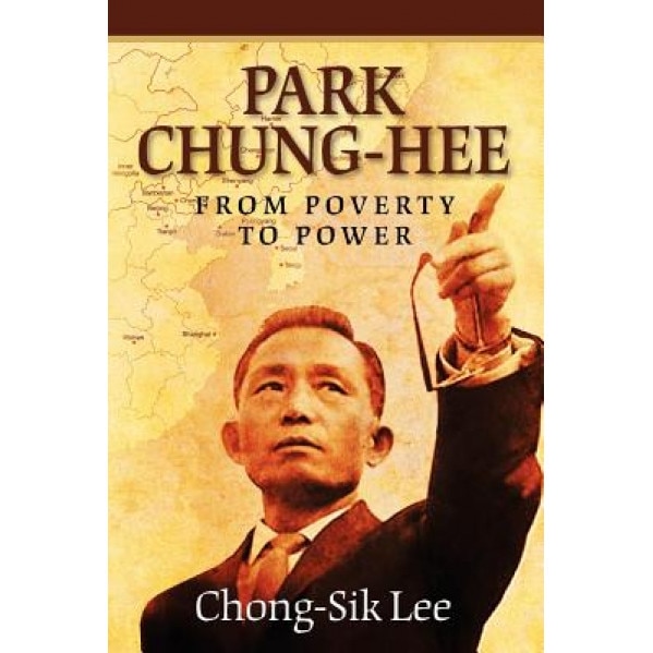 Park Chung-Hee, Prof Chong Lee (Author)