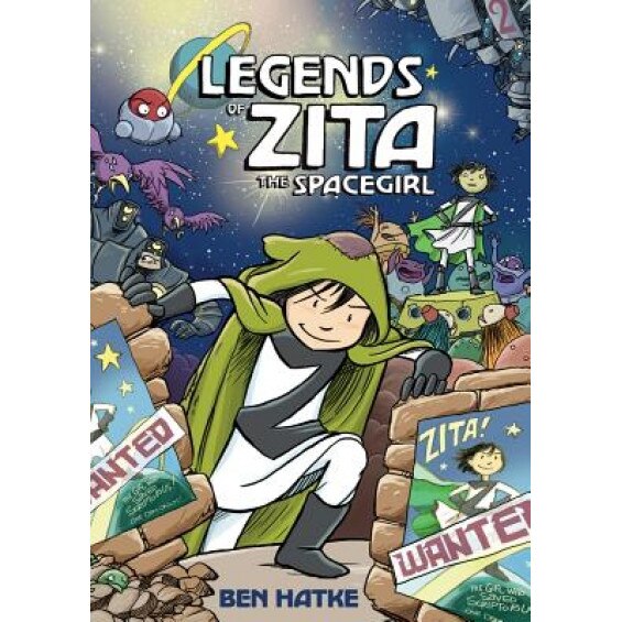 Legends of Zita the Spacegirl, Ben Hatke (Author)
