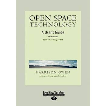 Open Space Technology: A User's Guide (Easyread Large Edition) - Harrison Owen (Author) Open Space Technology: A User's Guide (Easyread Large Edition) - Harrison Owen (Author)