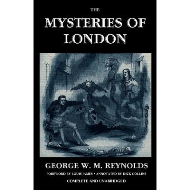 The Mysteries of London, Vol. I [Unabridged & Illustrated], George W. M. Reynolds (Author)