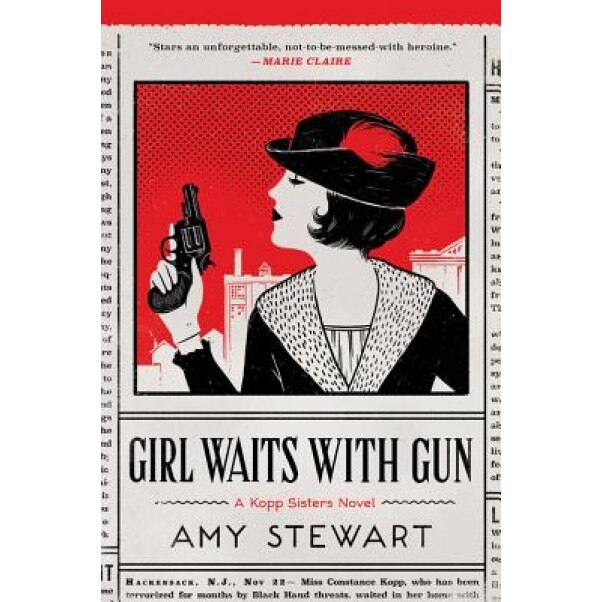 Girl Waits with Gun, Amy Stewart (Author)