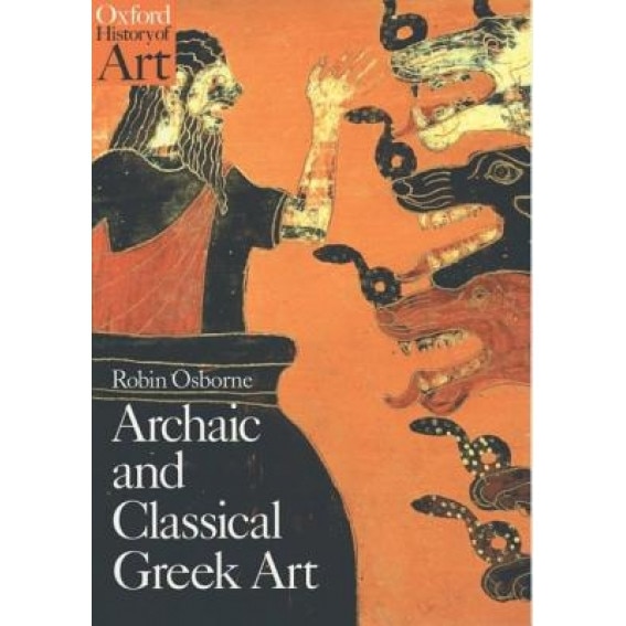 Archaic and Classical Greek Art, Robin Osborne (Author)