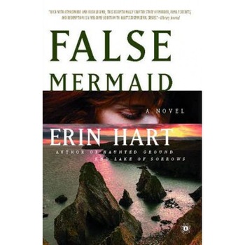 False Mermaid, Erin Hart (Author) False Mermaid, Erin Hart (Author)