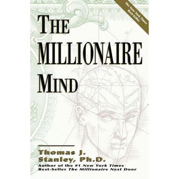 The Millionaire Mind - Thomas J. Stanley