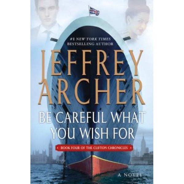 Be Careful What You Wish for, Jeffrey Archer (Author)