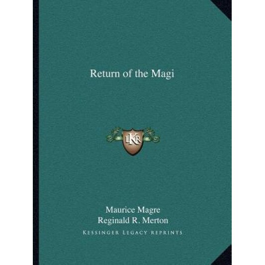 Return of the Magi, Maurice Magre (Author)