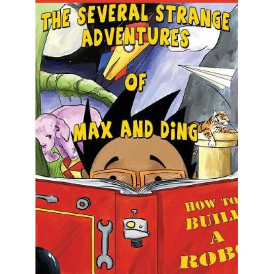 The Several Strange Adventures of Max and Ding, Jared Aldwin Crooks (Author)