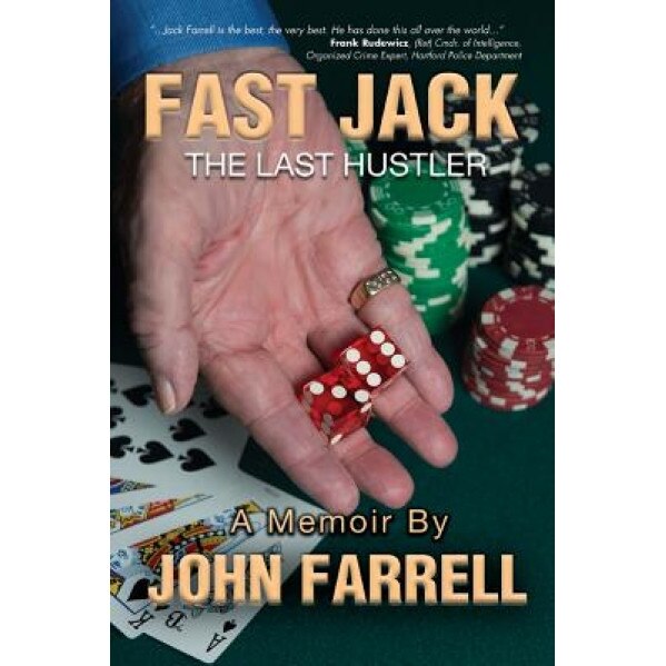 Fast Jack, the Last Hustler, John E. Farrell (Author)