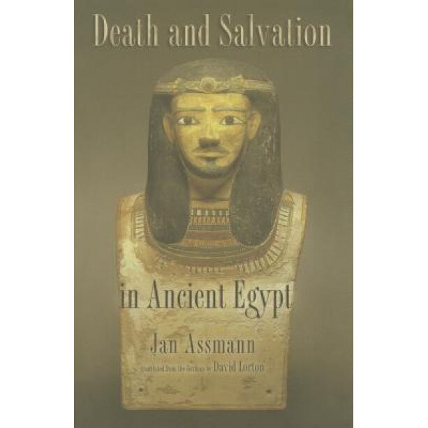Death and Salvation in Ancient Egypt, Jan Assmann (Author)