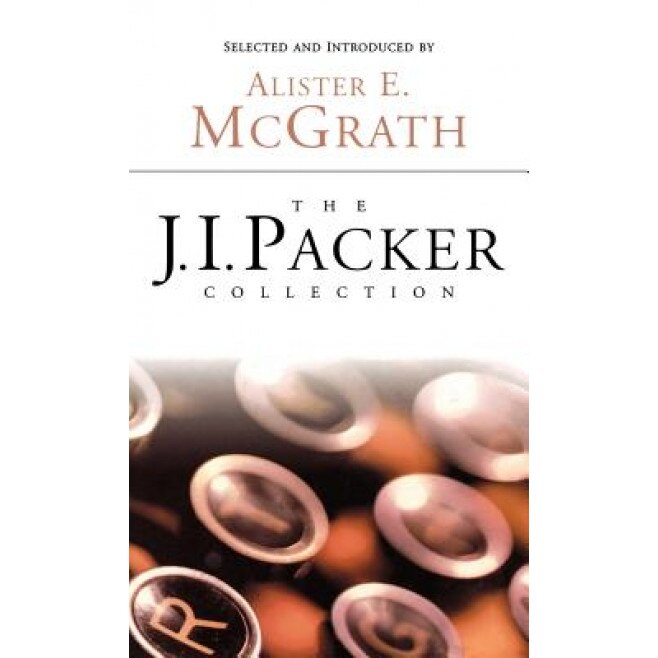 The J.I. Packer Collection, J. I. Packer (Author)