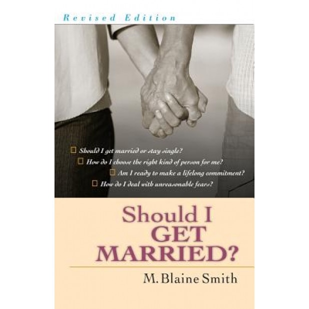 Should I Get Married?, M. Blaine Smith (Author)