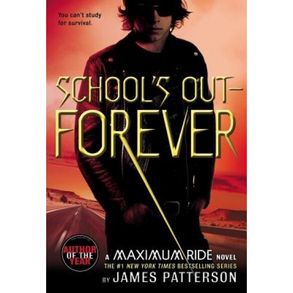 School's Out - Forever, James Patterson