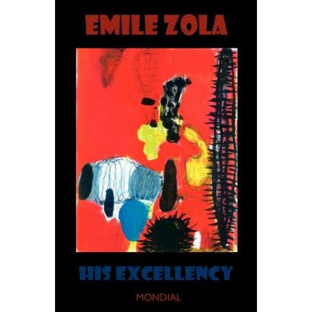 His Excellency (Son Excellence Eugene Rougon; Rougon-Macquart), Emile Zola