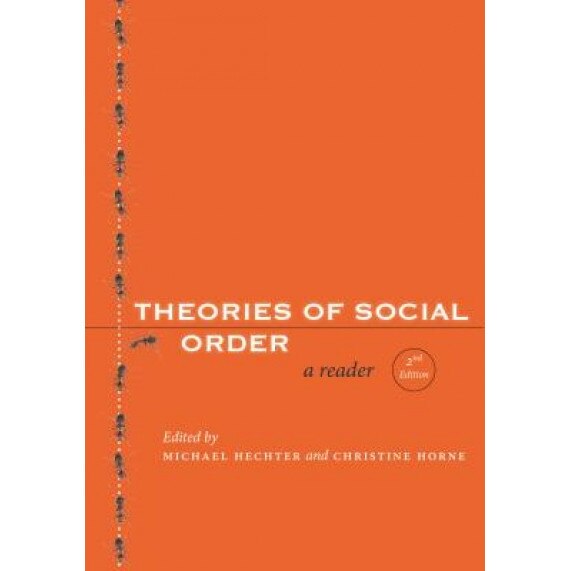 Theories of Social Order: A Reader, Michael Hechter (Editor)