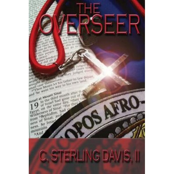 The Overseer, C. Sterling Davis II (Author)