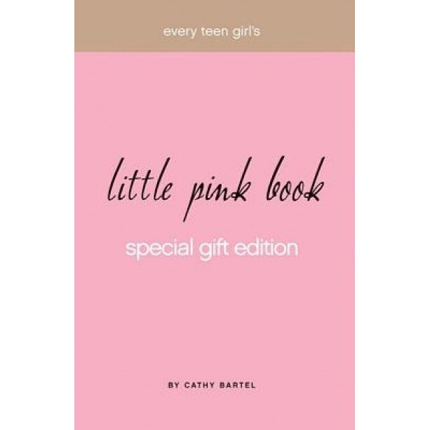 Every Teen Girl's Little Pink Book, Cathy Bartel (Author)