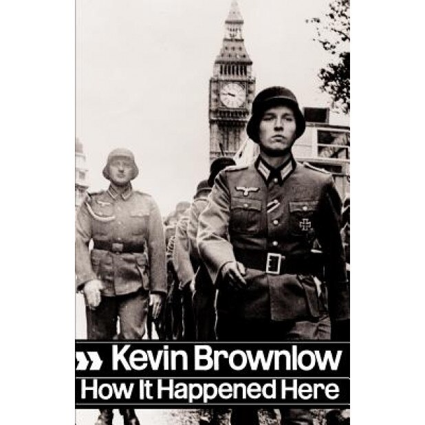 How It Happened Here, Kevin Brownlow (Author)
